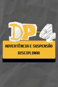 DP - MÓDULO 04 - Advertência e Suspensão Disciplinar