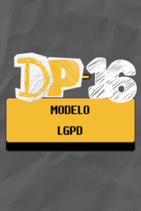 DP - MÓDULO 16 - Modelo LGPD