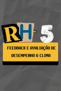 RH - Módulo 05 - Feedback e Avaliação de Desempenho & Clima