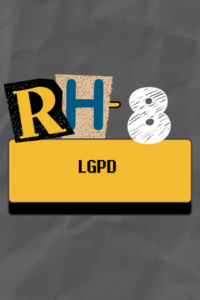 RH - Módulo 08 - LGPD